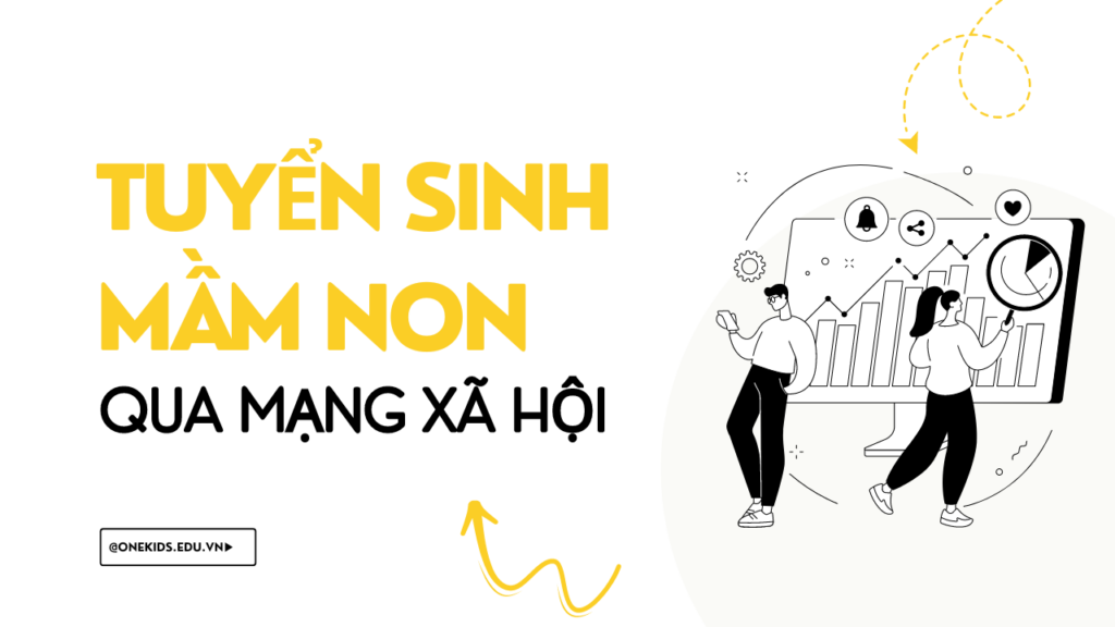 Truyền thông online cho tuyển sinh mầm non