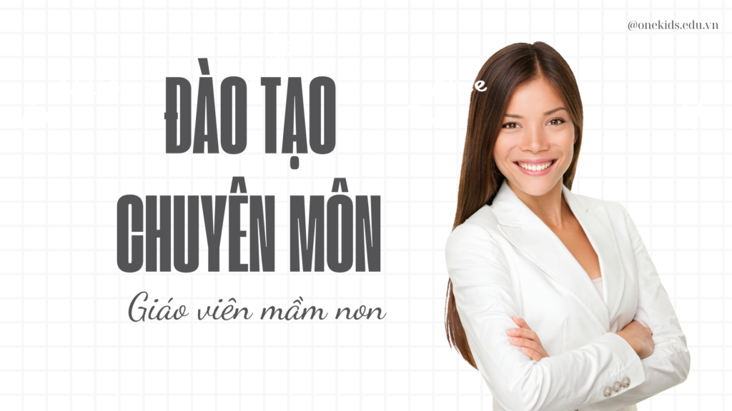 Phương pháp đào tạo và phát triển chuyên môn cho giáo viên mầm non