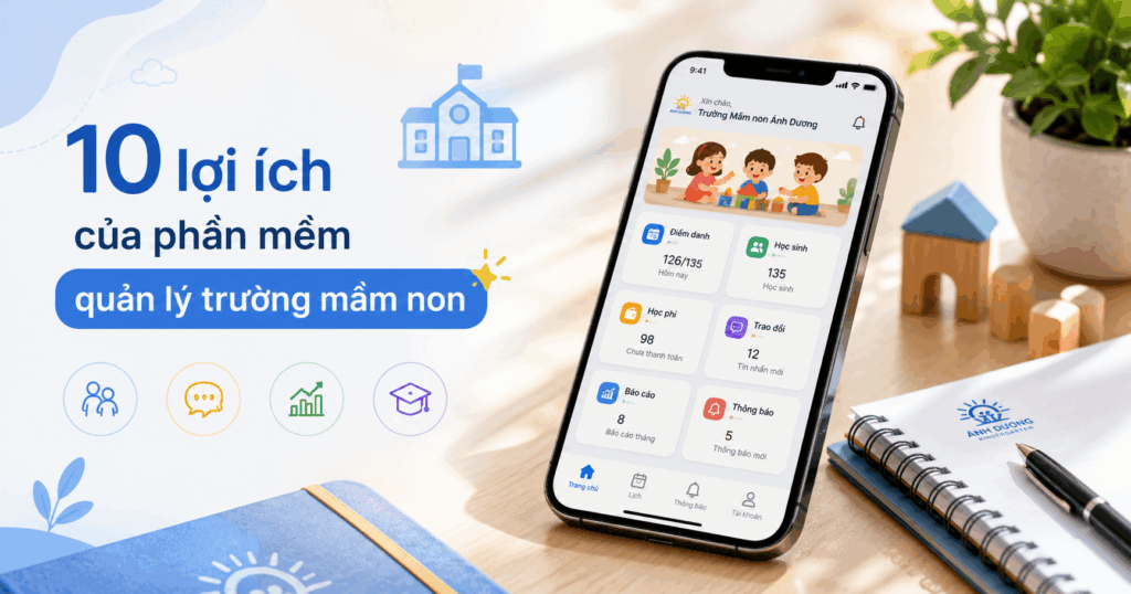 10 lợi ích của phần mềm quản lý mầm non